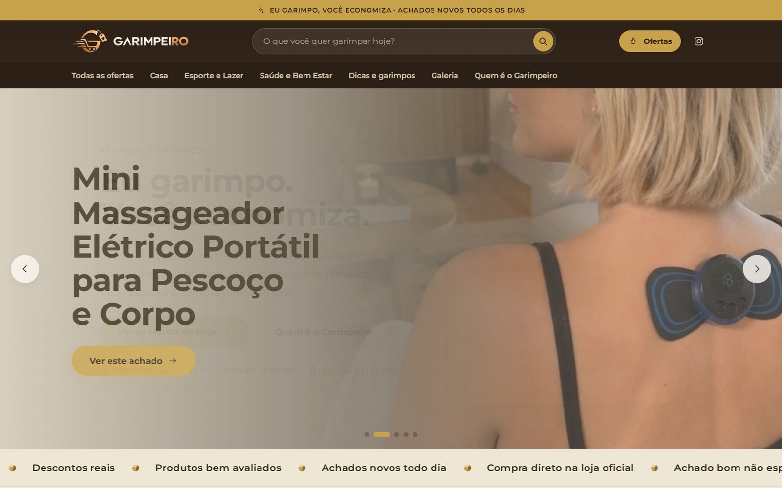 Eu garimpo. *Você economiza.*