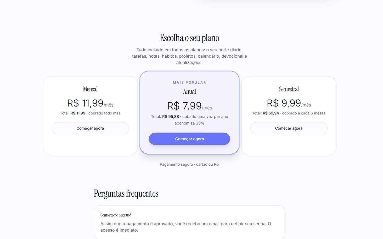 Assinatura com planos mensal, semestral e anual, pagamento por cartão ou Pix e acesso imediato.